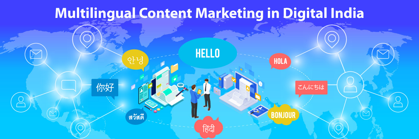 5 Benefits of Multilingual Content Marketing in Digital India