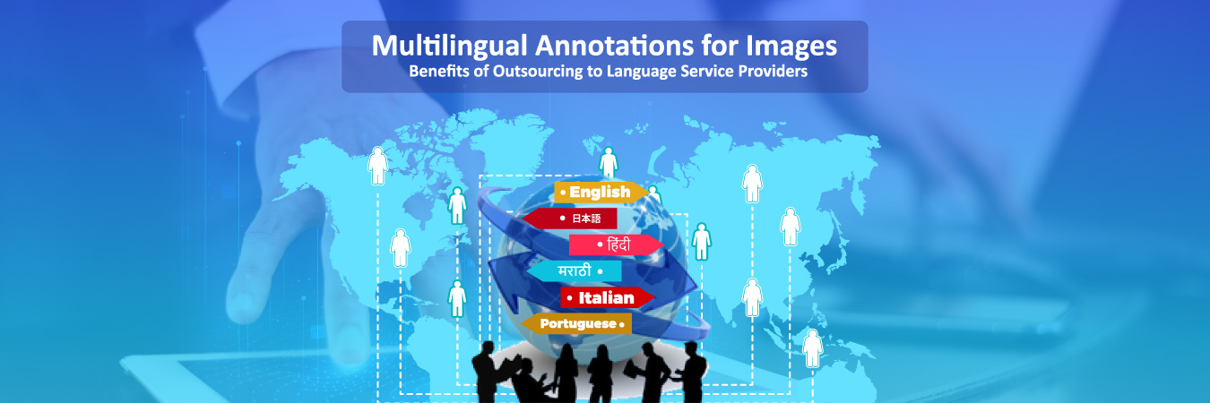Multilingual Annotations for Images – Benefits of Outsourcing to Language Service Providers