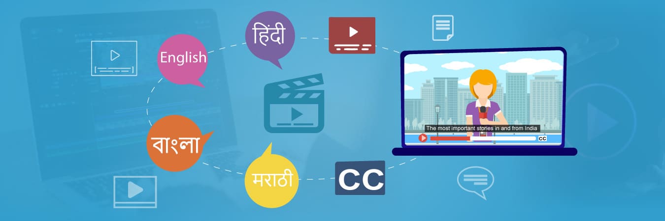 Multilingual Video Subtitling and Closed Captioning